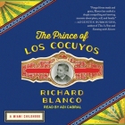 The Prince of Los Cocuyos: A Miami Childhood By Richard Blanco, Adi Cabral (Read by) Cover Image