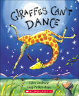 Giraffes Can't Dance (Padded Board) By Giles Andreae, Guy Parker-Rees (Illustrator) Cover Image