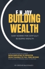E.N.Joy Building Wealth: Easy Norms For Joyfully Building Wealth By Jerome Baldonado Cover Image