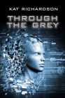 Through the Grey By Kat Richardson Cover Image
