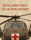 Tactical Combat Casualty Care and Wound Treatment Cover Image