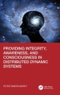 Providing Integrity, Awareness, and Consciousness in Distributed Dynamic Systems Cover Image