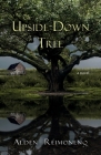 The Upside-Down Tree By Alden Reimonenq Cover Image