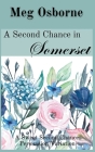 A Second Chance in Somerset: A Persuasion Variation By Meg Osborne Cover Image