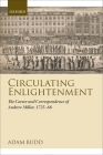 Circulating Enlightenment: The Career and Correspondence of Andrew Millar, 1725-68 By Adam Budd Cover Image