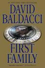First Family (King & Maxwell Series #4) By David Baldacci Cover Image