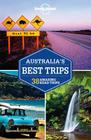 Lonely Planet Australia's Best Trips (Trips Country) By Lonely Planet, Anthony Ham Cover Image