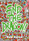 Find the Dragon By Huw Aaron Cover Image