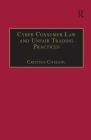 Cyber Consumer Law and Unfair Trading Practices (Markets and the Law) Cover Image