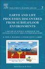 Earth and Life Processes Discovered from Subseafloor Environments: A Decade of Science Achieved by the Integrated Ocean Drilling Program (Iodp) Volume (Developments in Marine Geology #7) Cover Image