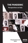The Pandemic: Perspectives on Asia By Vinayak Chaturvedi (Editor) Cover Image