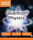 Quantum Physics (Idiot's Guides) By Marc Humphrey, Paul V. Pancella Cover Image