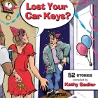 Lost Your Car Keys? By Kathy Sadler (Compiled by), Bob Barclay (Editor) Cover Image