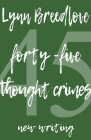 45 Thought Crimes: New Writing By Lynn Breedlove Cover Image