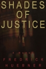 Shades of Justice: A Novel Cover Image