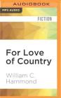For Love of Country (Cutler Chronicles #2) By William C. Hammond, Robert Blumenfeld (Read by) Cover Image