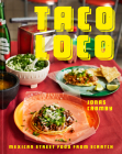 Taco Loco: Mexican Street Food from Scratch Cover Image