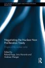 Negotiating the Nuclear Non-Proliferation Treaty: Origins of the Nuclear Order (CSS Studies in Security and International Relations) Cover Image