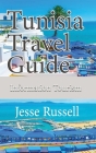 Tunisia Travel Guide: Information Tourism Cover Image