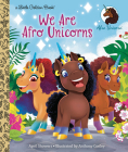 We Are Afro Unicorns (Little Golden Book) By April Showers, Anthony Conley (Illustrator) Cover Image