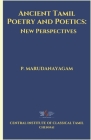 Ancient Tamil Poetry and Poetics: New Perspectives By P. Marudanayagam Cover Image