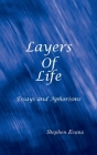 Layers of Life: Essays and Aphorisms By Stephen Evans Cover Image