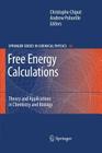 Free Energy Calculations: Theory and Applications in Chemistry and Biology By Christophe Chipot (Editor), Andrew Pohorille (Editor) Cover Image
