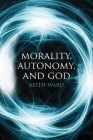 Morality, Autonomy, and God Cover Image
