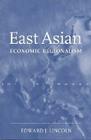 East Asian Economic Regionalism By Edward J. Lincoln Cover Image