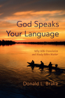 God Speaks Your Language By Donald L. Brake Cover Image