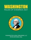 Washington Rules of Evidence 2021: Complete Rules in Effect as of February 1, 2021 Cover Image