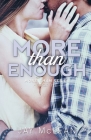 More Than Enough (More Than Series, Book 5) By Jay McLean Cover Image
