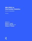 IBM SPSS for Intermediate Statistics: Use and Interpretation, Fifth Edition Cover Image