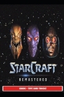 StarCraft: Remastered Guide - Tips and Tricks By Saturnx7 Cover Image