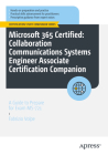 Microsoft 365 Certified: Collaboration Communications Systems Engineer Associate Certification Companion: A Guide to Prepare for Exam Ms-721 By Fabrizio Volpe Cover Image