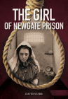 The Girl of Newgate Prison By David Starr Cover Image
