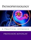 Pathophysiology: A Practical Approach Cover Image