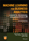 Machine Learning for Business Analytics: Concepts, Techniques, and Applications in R Cover Image
