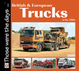 British and European Trucks of the 1980s (Those were the days...) By Colin Peck Cover Image