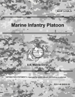 Marine Corps Interim Publication MCIP 3-10A.3i Marine Infantry Platoon June 2019 By United States Governmen Us Marine Corps Cover Image