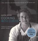 Cooking with Curtis: Easy, Everyday and Adventurous Recipes for the Home Cook By Curtis Stone, Craig Kinder (Photographer) Cover Image