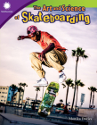 The Art and Science of Skateboarding (Smithsonian Readers) Cover Image