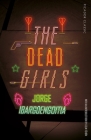 The Dead Girls (Picador Classic) By Jorge Ibargüengoitia, Colm Tóibín (Introduction by) Cover Image