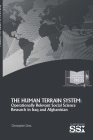 The Human Terrain System: Operationally Relevant Social Science Research in Iraq and Afghanistan By Ph.D. Sims, Dr. Christopher J., Strategic Studies Institute (U.S.) (Editor), Army War College (U.S.) (Producer) Cover Image