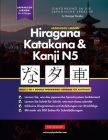 Lernen Japanisch Hiragana, Katakana und Kanji N5 - Arbeitsbuch für Anfänger: Der einfache Schritt-für-Schritt-Studienleitfaden und das Schreibübungsbu By George Tanaka Cover Image