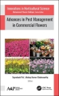 Advances in Pest Management in Commercial Flowers By Suprakash Pal (Editor), Akshay Kumar Chakravarthy (Editor) Cover Image