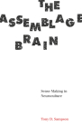 The Assemblage Brain: Sense Making in Neuroculture Cover Image