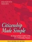 Citizenship Made Simple: An Easy-To-Read Guide to the U.S. Citizenship Process Cover Image