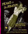 Texas Is the Reason: The Mavericks of Lone Star Punk By Pat Blashill Cover Image