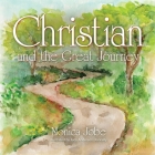 Christian and the Great Journey By Monica Jobe, Judy Anderson Donnelly (Illustrator) Cover Image
